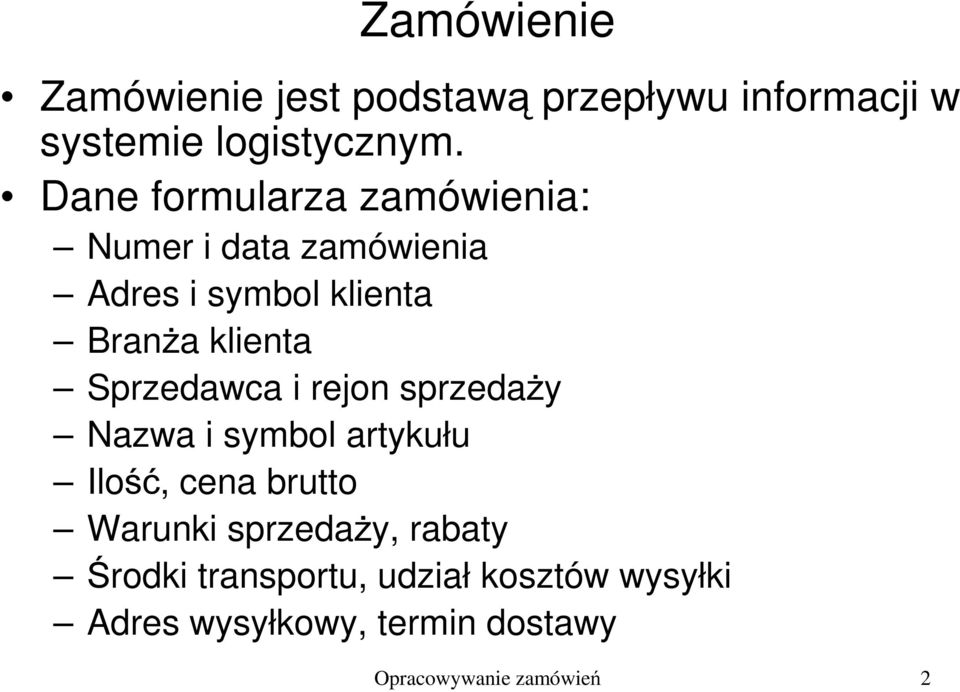 Sprzedawca i rejon sprzedaży Nazwa i symbol artykułu Ilość, cena brutto Warunki sprzedaży,