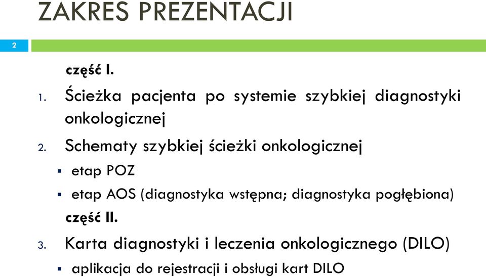 Schematy szybkiej ścieżki onkologicznej etap POZ etap AOS (diagnostyka