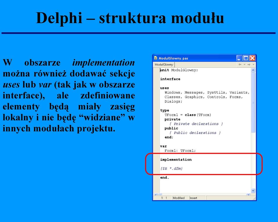 interface), ale zdefiniowane elementy będą miały zasięg
