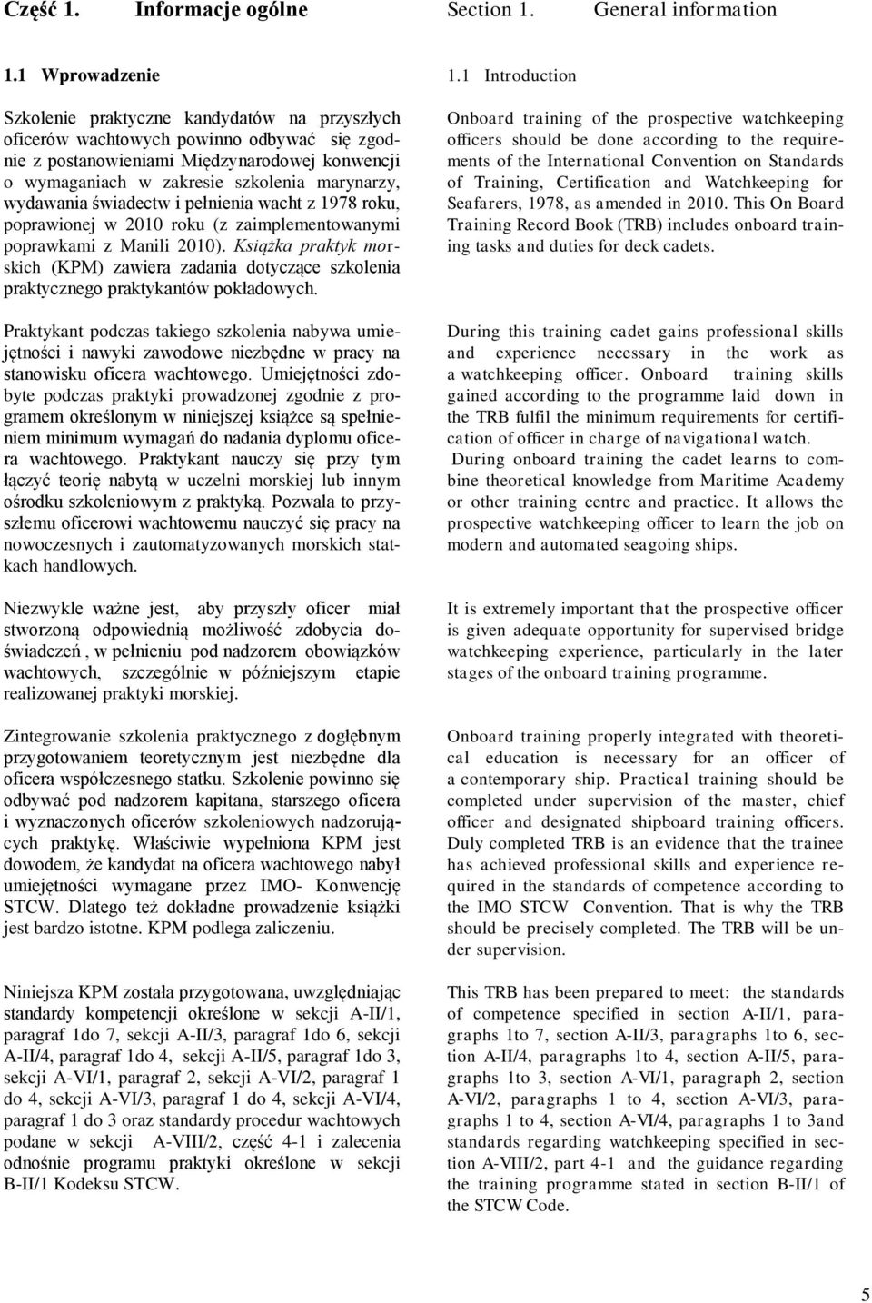 wydawania świadectw i pełnienia wacht z 1978 roku, poprawionej w 2010 roku (z zaimplementowanymi poprawkami z Manili 2010).