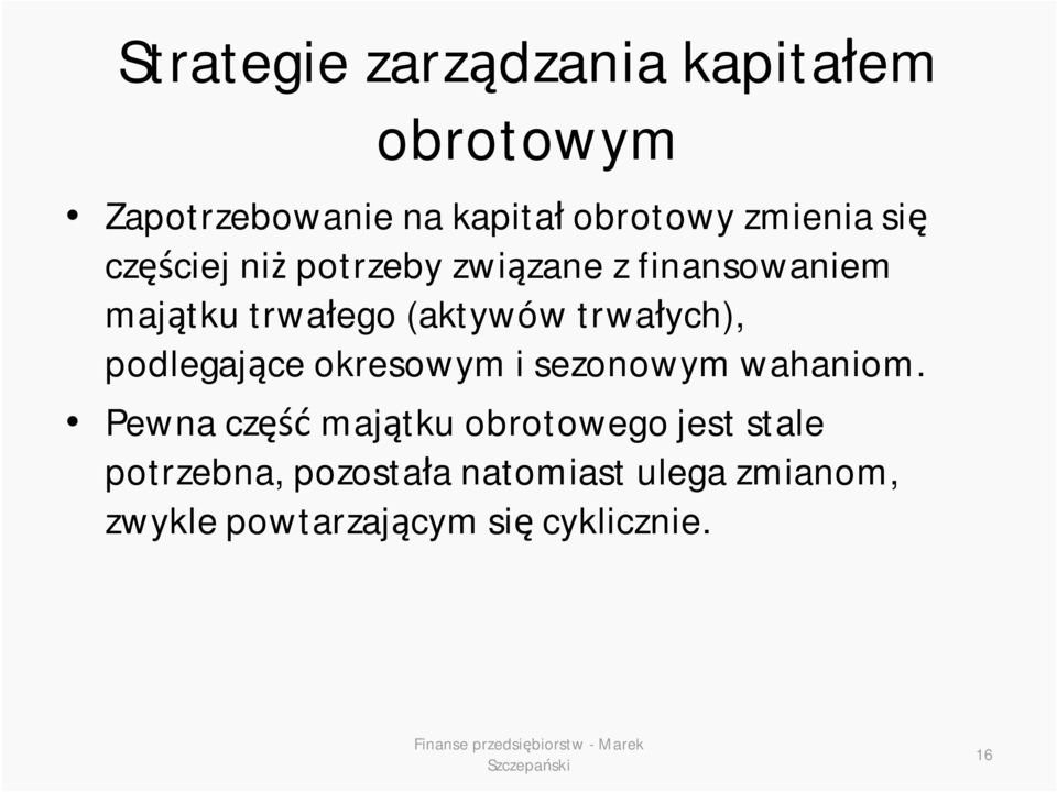 trwałych), podlegające okresowym i sezonowym wahaniom.