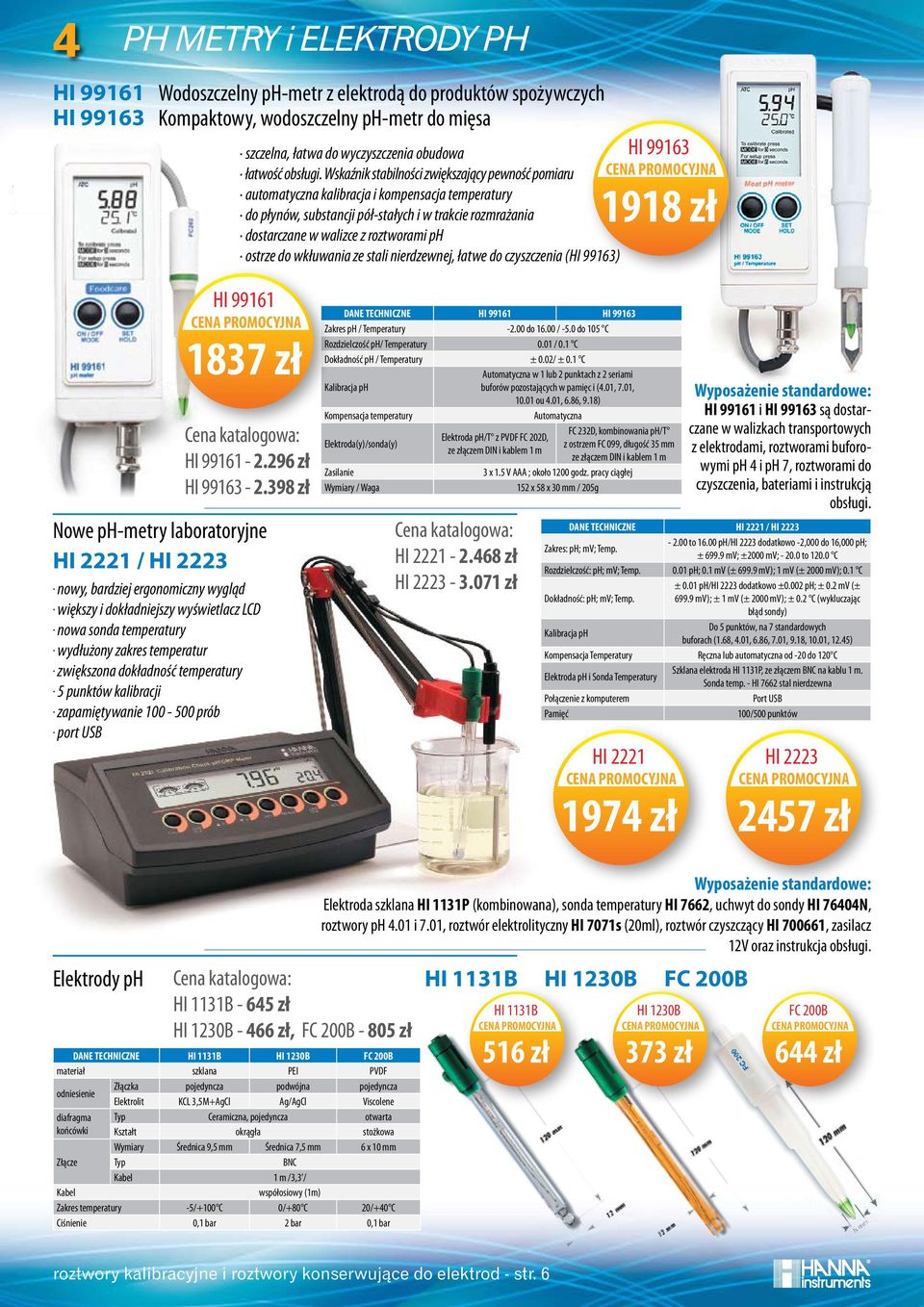 wydłużony zakres temperatur. zwiększona dokładność temperatury. 5 punktów kalibracji. zapamiętywanie 100-500 prób.