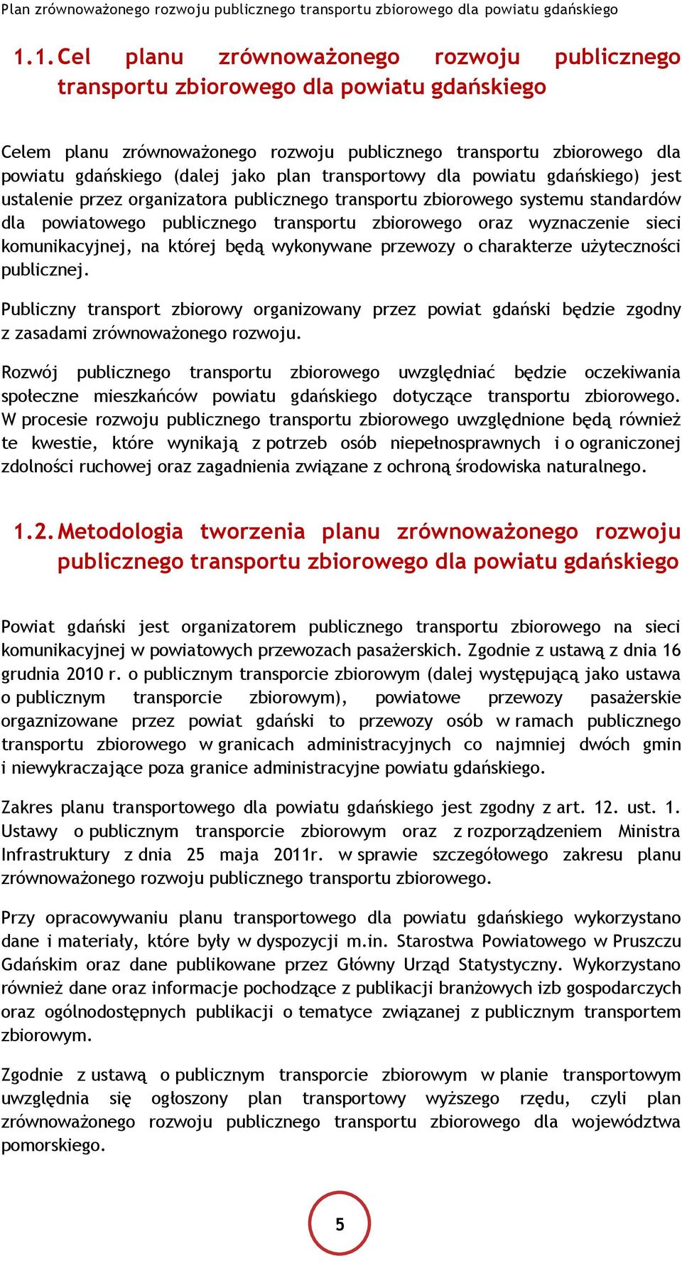 sieci komunikacyjnej, na której będą wykonywane przewozy o charakterze użyteczności publicznej.
