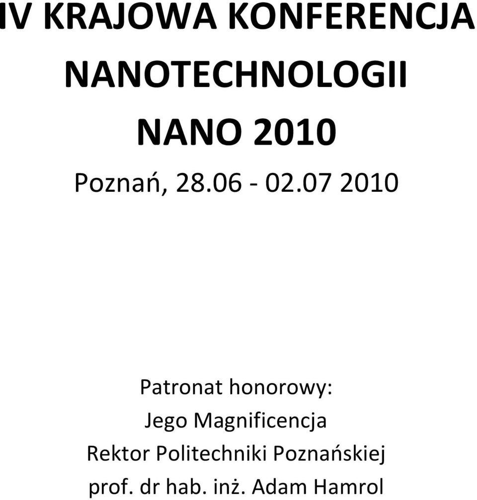 07 2010 Patronat honorowy: Jego