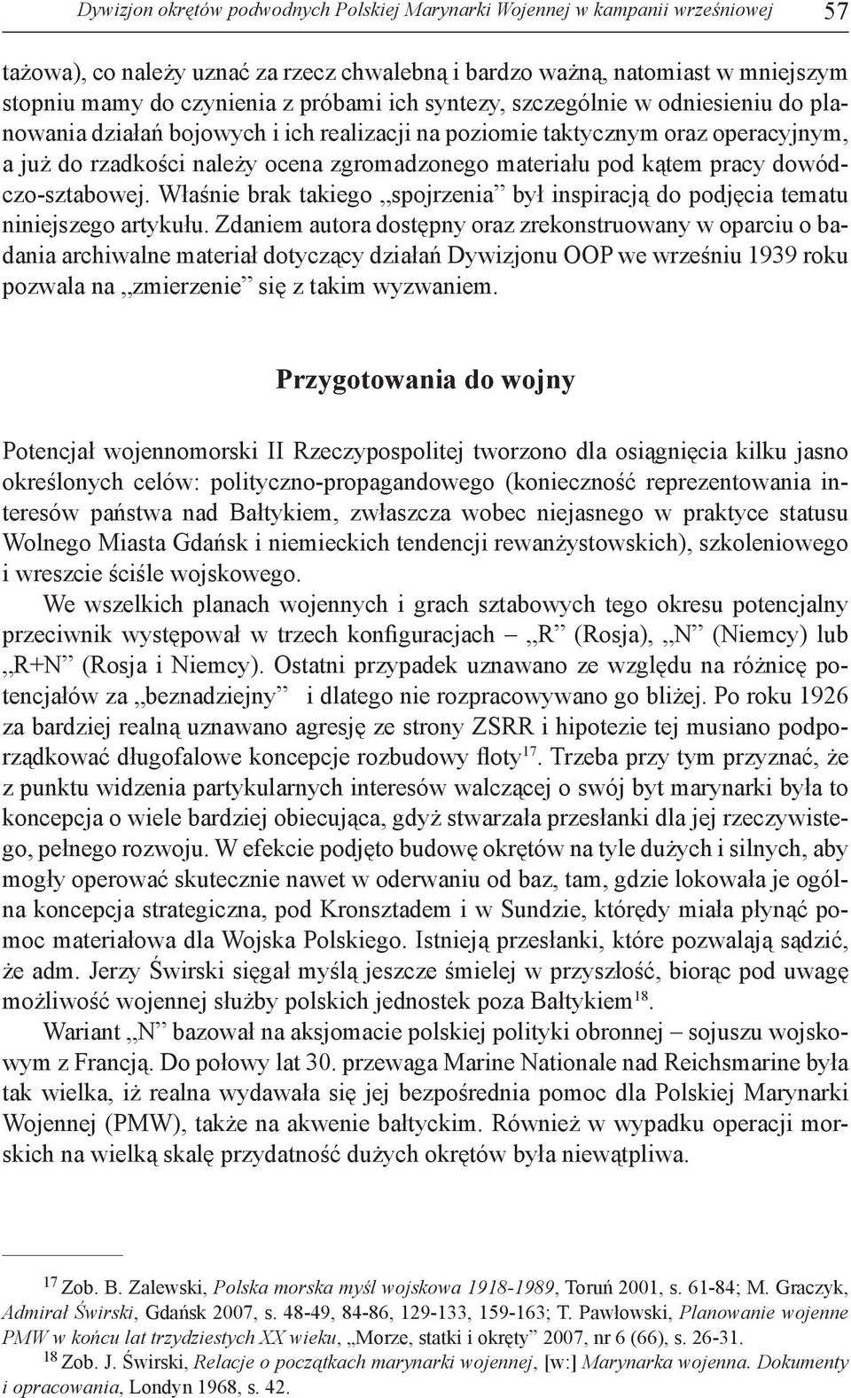 dowódczo-sztabowej. Właśnie brak takiego spojrzenia był inspiracją do podjęcia tematu niniejszego artykułu.