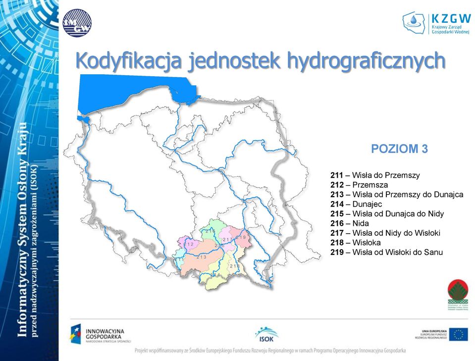 214 Dunajec 215 Wisła od Dunajca do Nidy 216 Nida 217