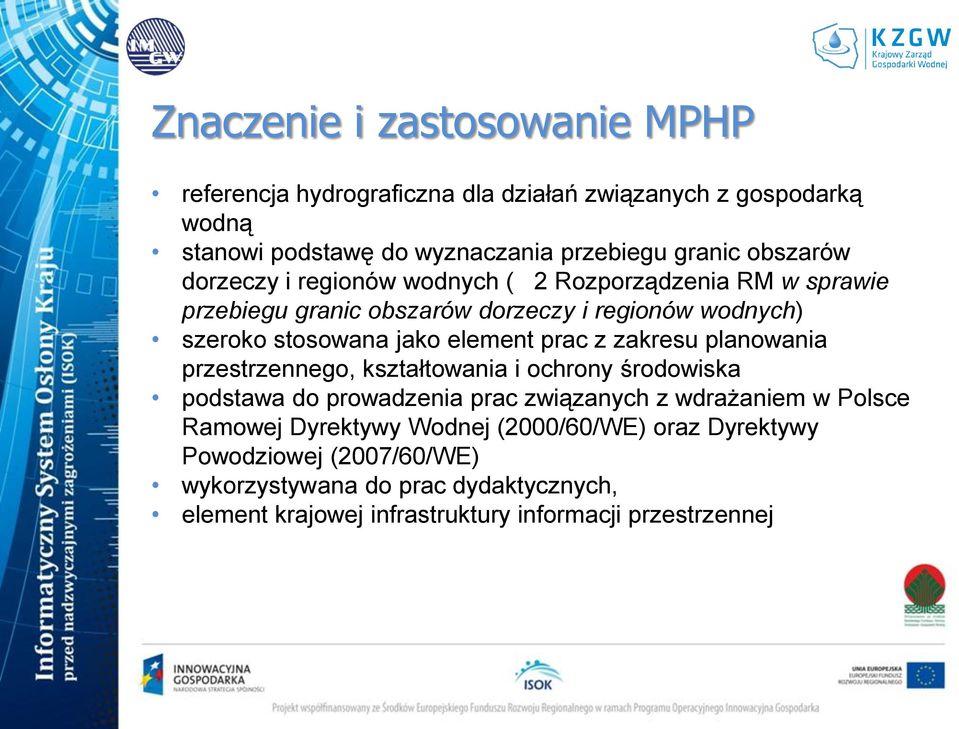 element prac z zakresu planowania przestrzennego, kształtowania i ochrony środowiska podstawa do prowadzenia prac związanych z wdrażaniem w Polsce