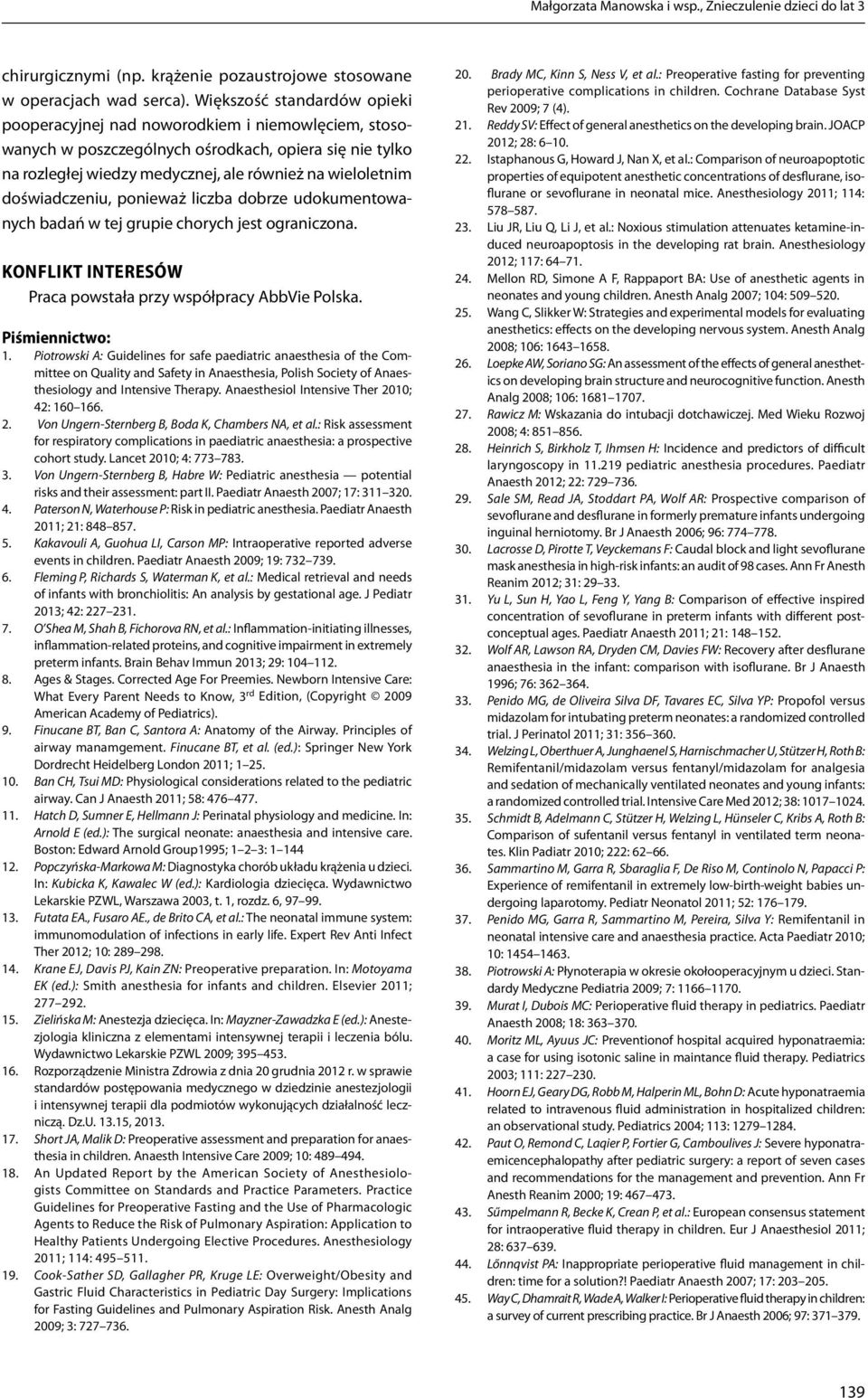 doświadczeniu, ponieważ liczba dobrze udokumentowanych badań w tej grupie chorych jest ograniczona. Konflikt interesów Praca powstała przy współpracy AbbVie Polska. Piśmiennictwo: 1.