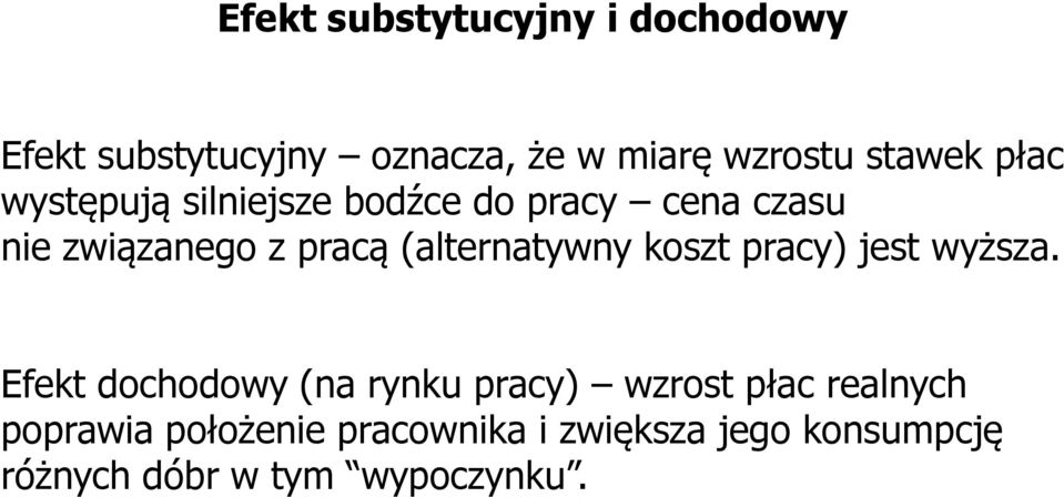 (alternatywny koszt pracy) jest wyższa.