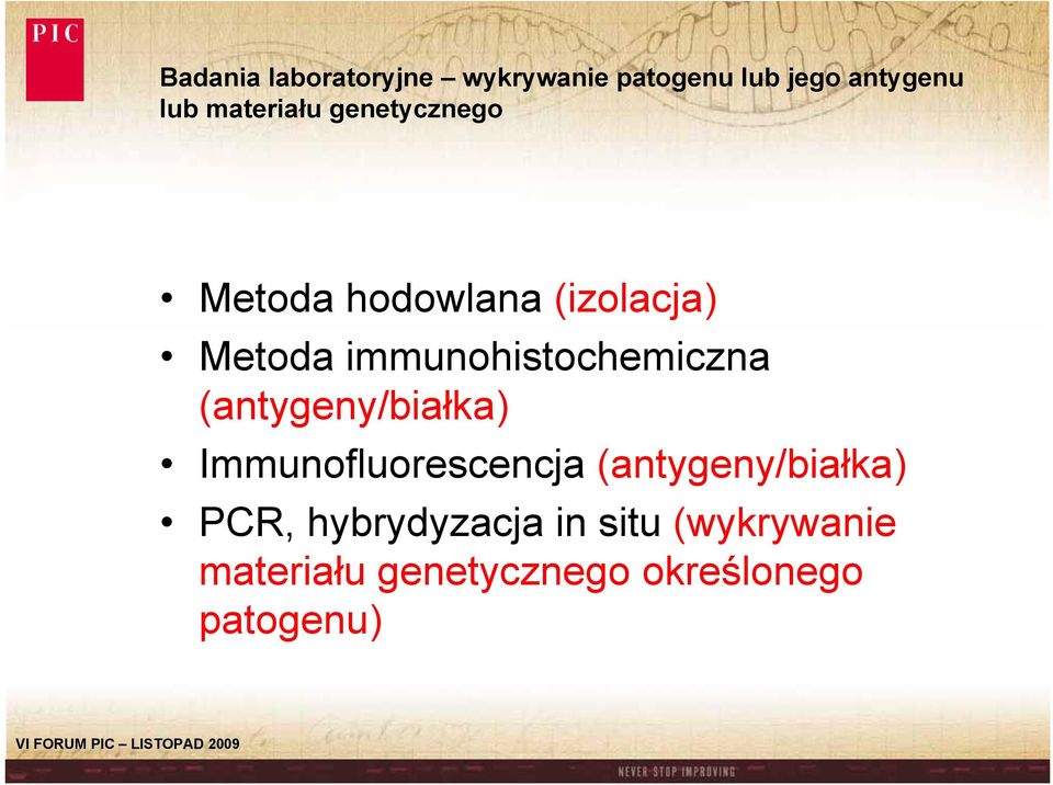 immunohistochemiczna (antygeny/białka) Immunofluorescencja