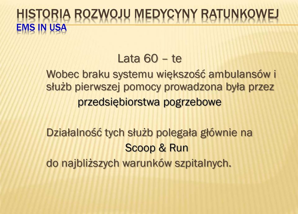 prowadzona była przez przedsiębiorstwa pogrzebowe Działalność tych