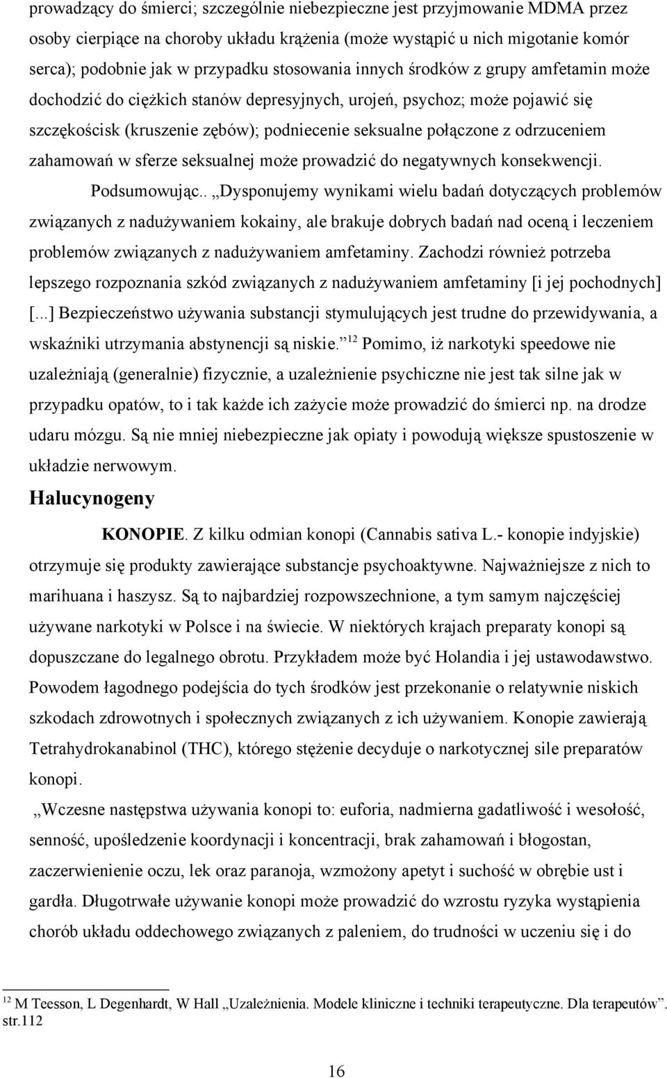 odrzuceniem zahamowań w sferze seksualnej może prowadzić do negatywnych konsekwencji. Podsumowując.
