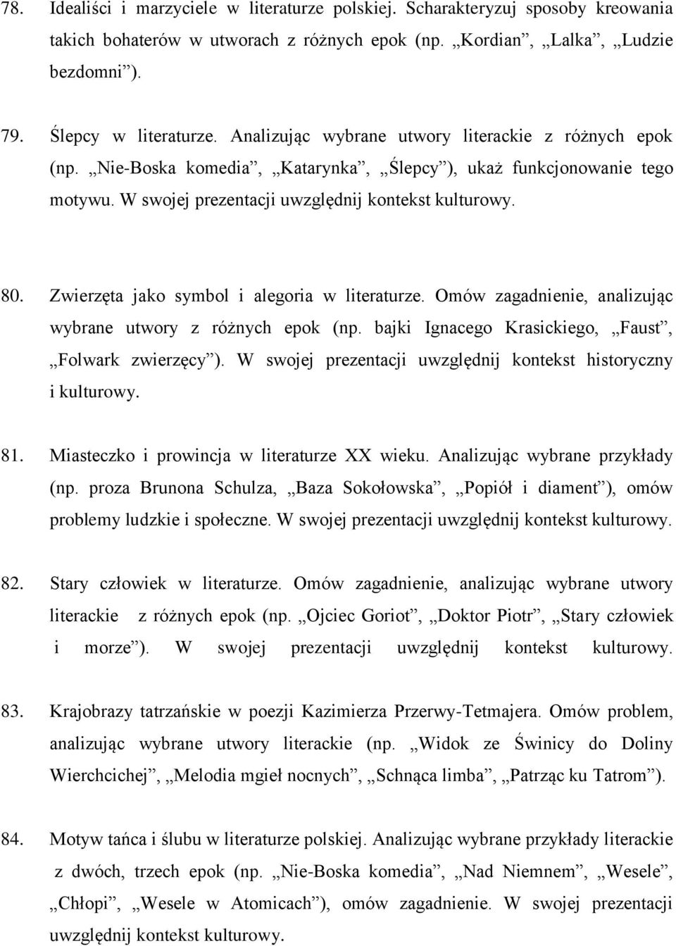 Zwierzęta jako symbol i alegoria w literaturze. Omów zagadnienie, analizując wybrane utwory z różnych epok (np. bajki Ignacego Krasickiego, Faust, Folwark zwierzęcy ).