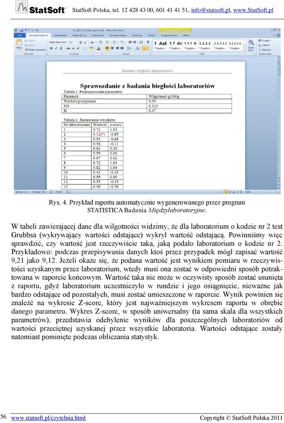 Powinniśmy więc sprawdzić, czy wartość jest rzeczywiście taka, jaką podało laboratorium o kodzie nr 2.