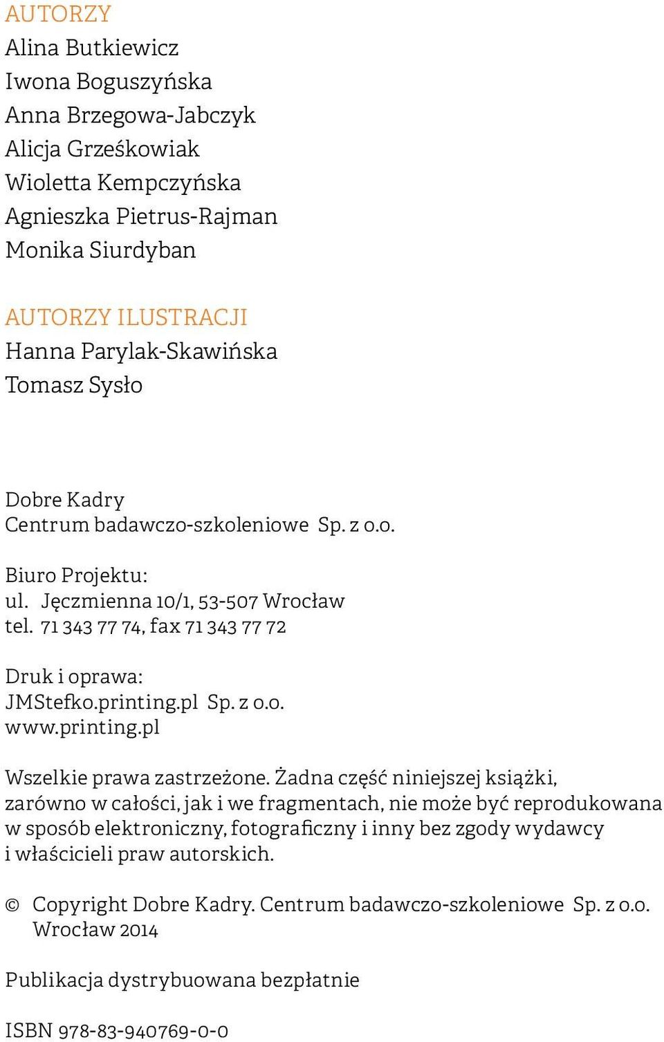 pl Sp. z o.o. www.printing.pl Wszelkie prawa zastrzeżone.