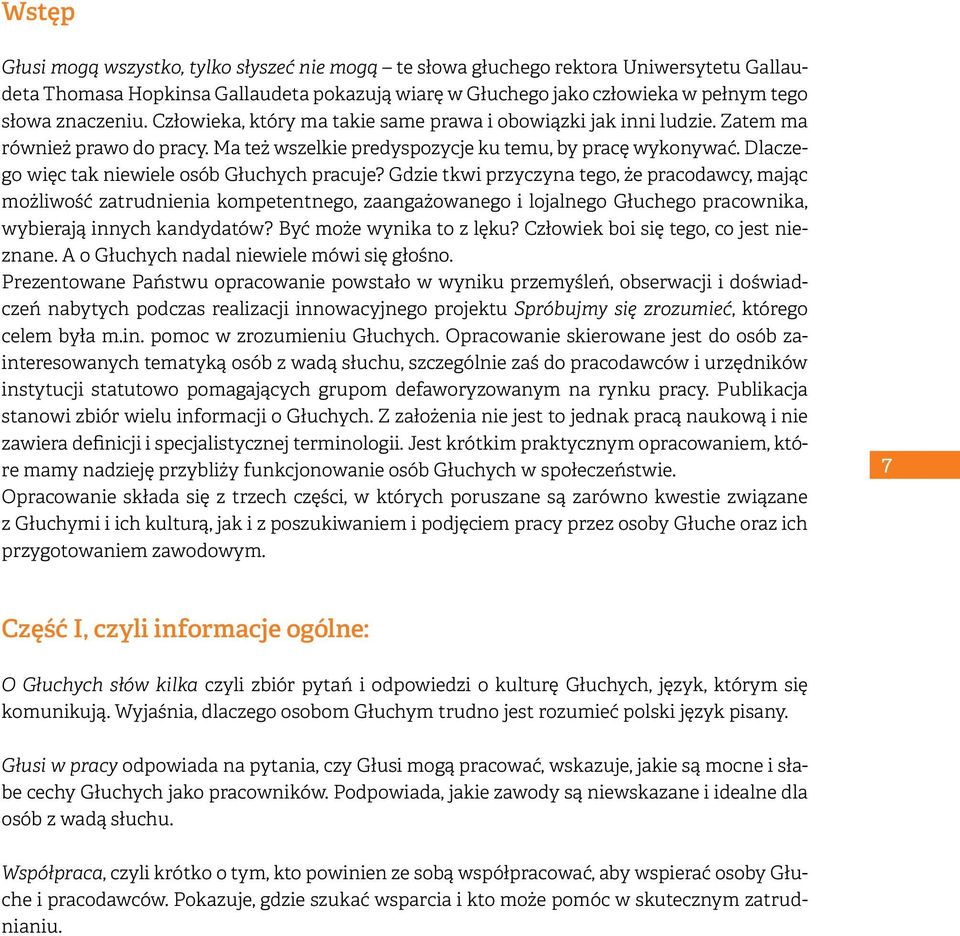 Dlaczego więc tak niewiele osób Głuchych pracuje?