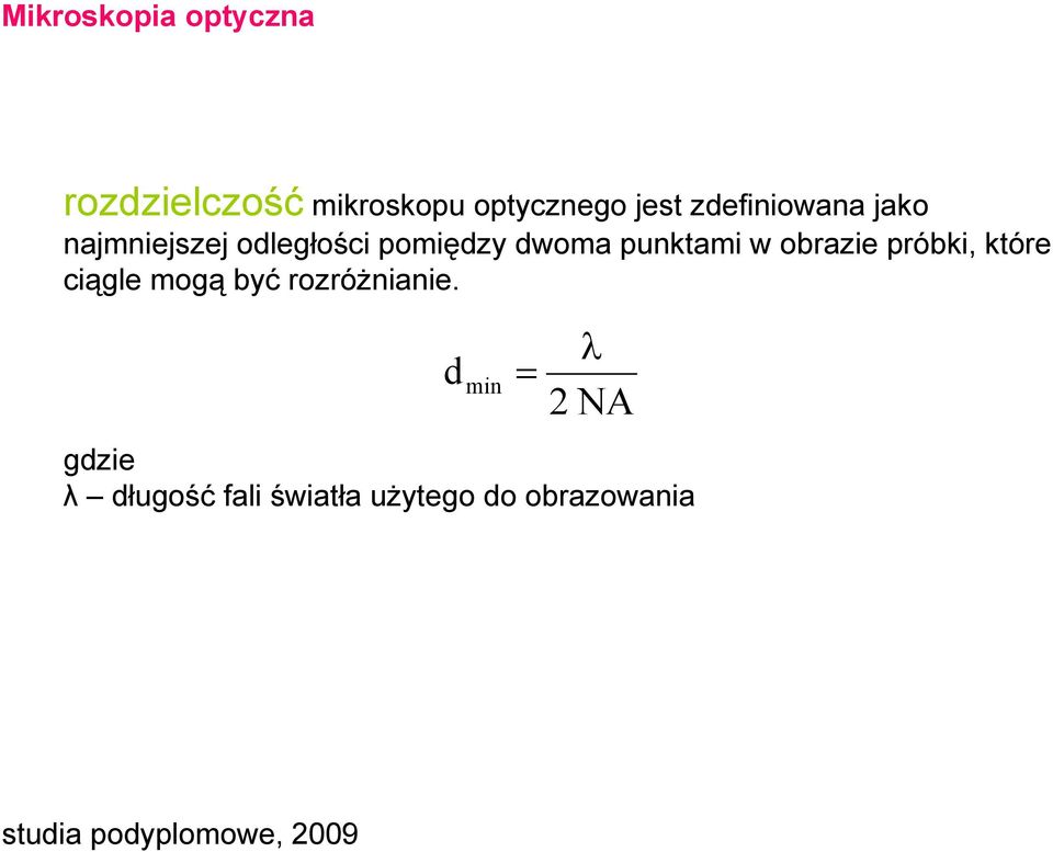 punktami w obrazie próbki, które ciągle mogą być rozróżnianie.