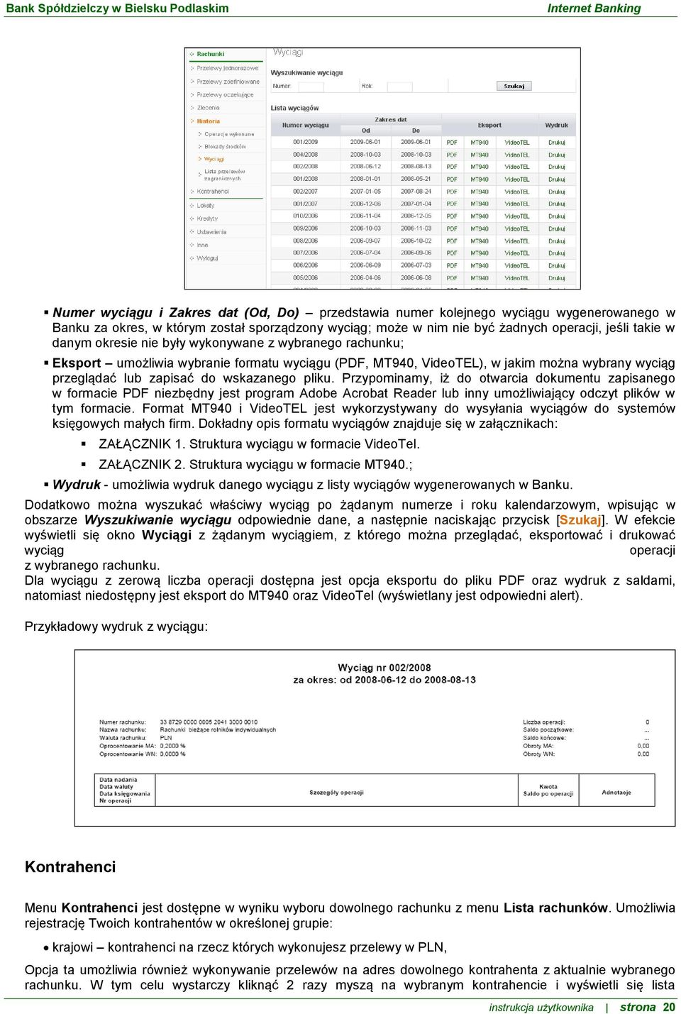 Przypominamy, iż do otwarcia dokumentu zapisanego w formacie PDF niezbędny jest program Adobe Acrobat Reader lub inny umożliwiający odczyt plików w tym formacie.