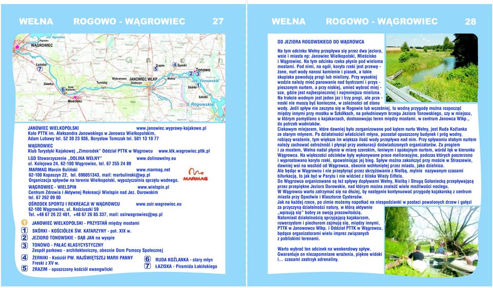1 6 7 Zrazim TONOWO - PAŁAC KLASYCYSTYCZNY Zespół parkowo - architektoniczny, obecnie Dom Pomocy Społecznej ŻERNIKI - Kościół PW. NAJŚWIĘTSZEJ MARII PANNY Freski z XV w.