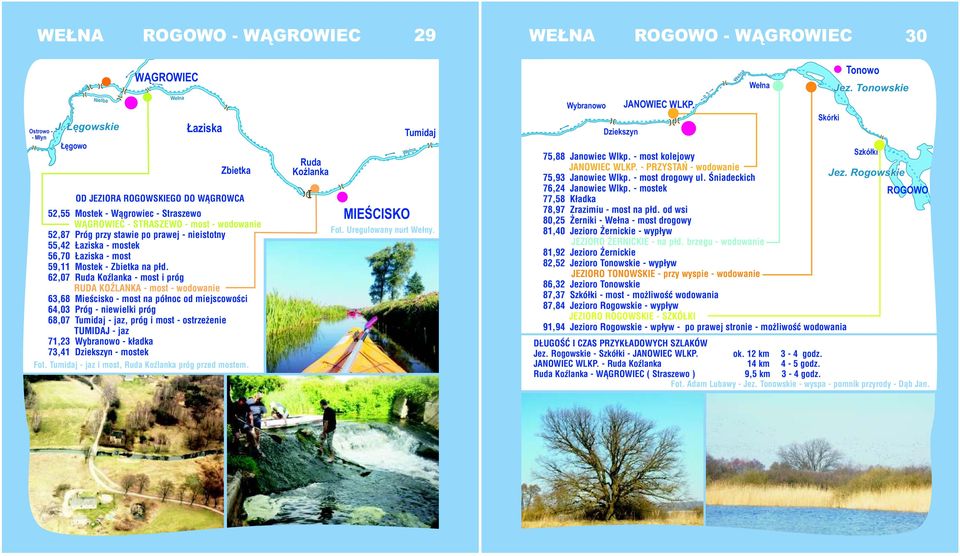 55,42 Łaziska - mostek 56,70 Łaziska - most 59,11 Mostek - Zbietka na płd.