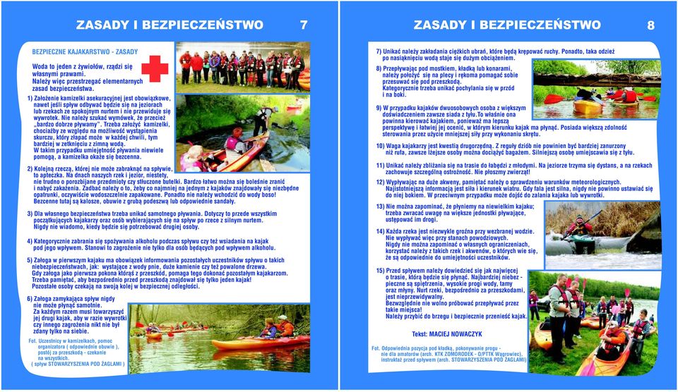 Nie należy szukać wymówek, że przecież bardzo dobrze pływamy.
