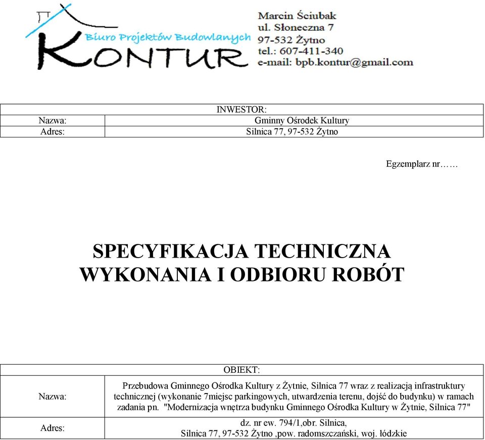 (wykonanie 7miejsc parkingowych, utwardzenia terenu, dojść do budynku) w ramach zadania pn.