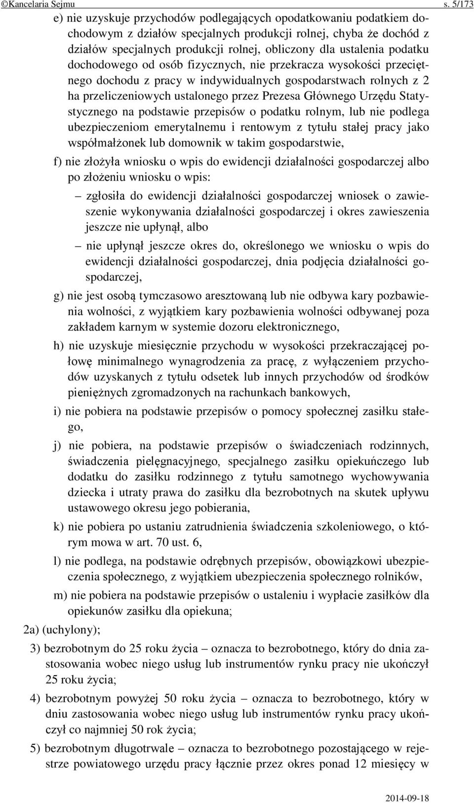 ustalenia podatku dochodowego od osób fizycznych, nie przekracza wysokości przeciętnego dochodu z pracy w indywidualnych gospodarstwach rolnych z 2 ha przeliczeniowych ustalonego przez Prezesa