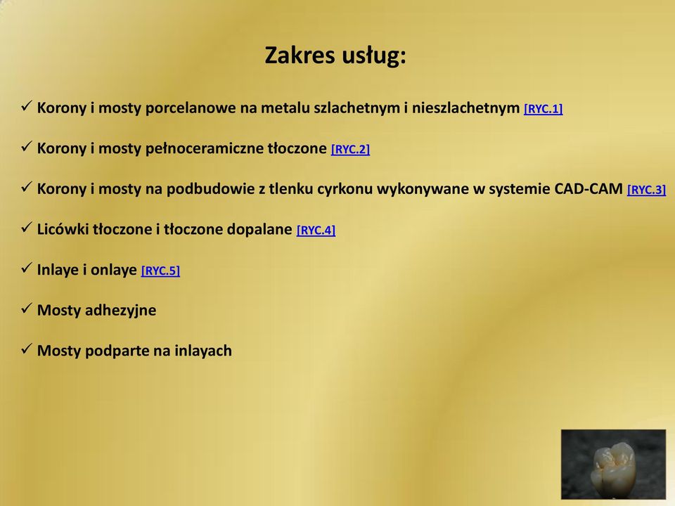 2] Korony i mosty na podbudowie z tlenku cyrkonu wykonywane w systemie CAD-CAM