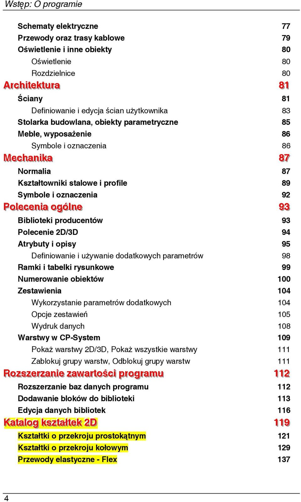 i oznaczenia 92 PPool lleecc eenni iiaa ooggóól llnnee 9933 Biblioteki producentów 93 Polecenie 2D/3D 94 Atrybuty i opisy 95 Definiowanie i używanie dodatkowych parametrów 98 Ramki i tabelki