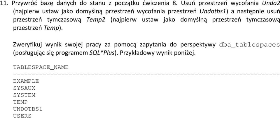 tymczasową Temp2 (najpierw ustaw jako domyślną przestrzeń tymczasową przestrzeń Temp).