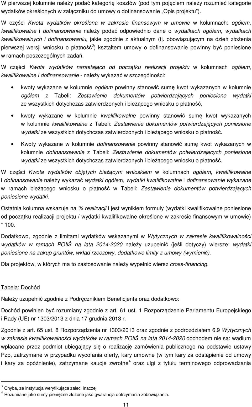 dofinansowaniu, jakie zgodnie z aktualnym (tj.