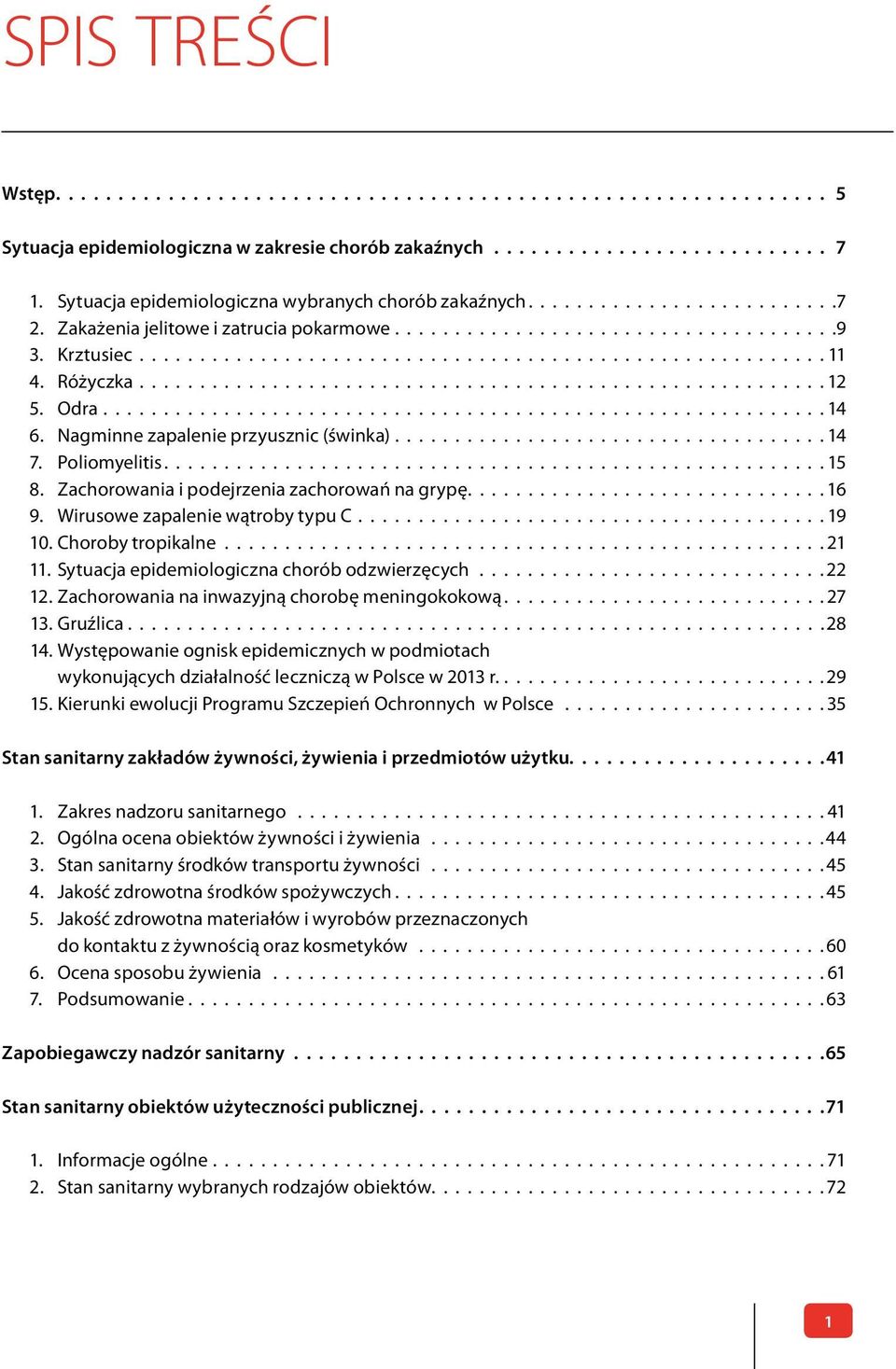 Różyczka......................................................... 12 5. Odra............................................................ 14 6. Nagminne zapalenie przyusznic (świnka).................................... 14 7.