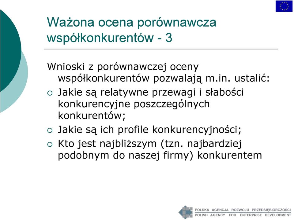 ustalić: Jakie są relatywne przewagi i słabości konkurencyjne poszczególnych