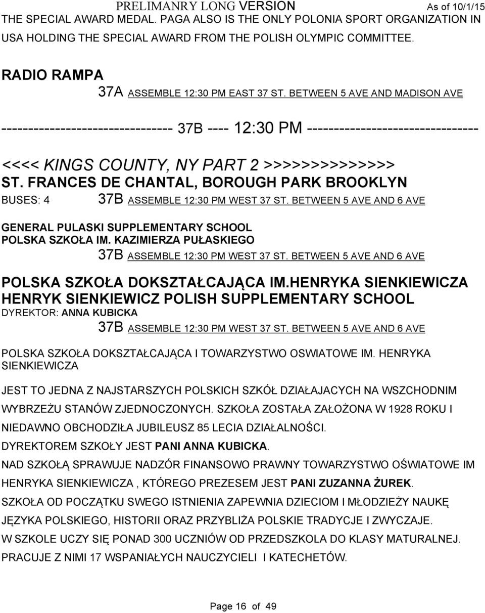FRANCES DE CHANTAL, BOROUGH PARK BROOKLYN BUSES: 4 37B ASSEMBLE 12:30 PM WEST 37 ST. BETWEEN 5 AVE AND 6 AVE GENERAL PULASKI SUPPLEMENTARY SCHOOL POLSKA SZKOŁA IM.