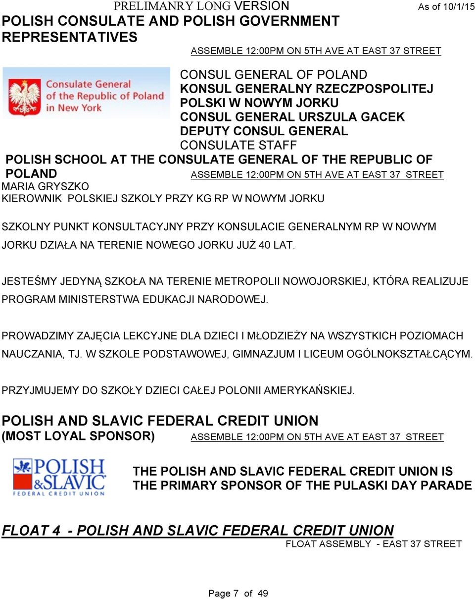 SZKOLY PRZY KG RP W NOWYM JORKU SZKOLNY PUNKT KONSULTACYJNY PRZY KONSULACIE GENERALNYM RP W NOWYM JORKU DZIAŁA NA TERENIE NOWEGO JORKU JUŻ 40 LAT.
