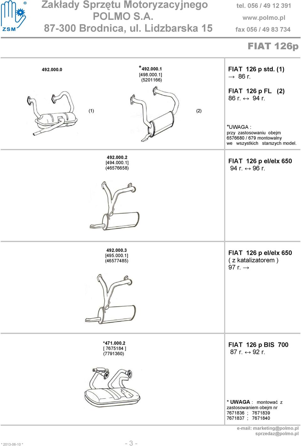 2 [494.000.1] (46576658) FIAT 126 p el/elx 650 94 r. 96 r. 492.000.3 [495.000.1] (46577485) FIAT 126 p el/elx 650 ( z katalizatorem ) 97 r.