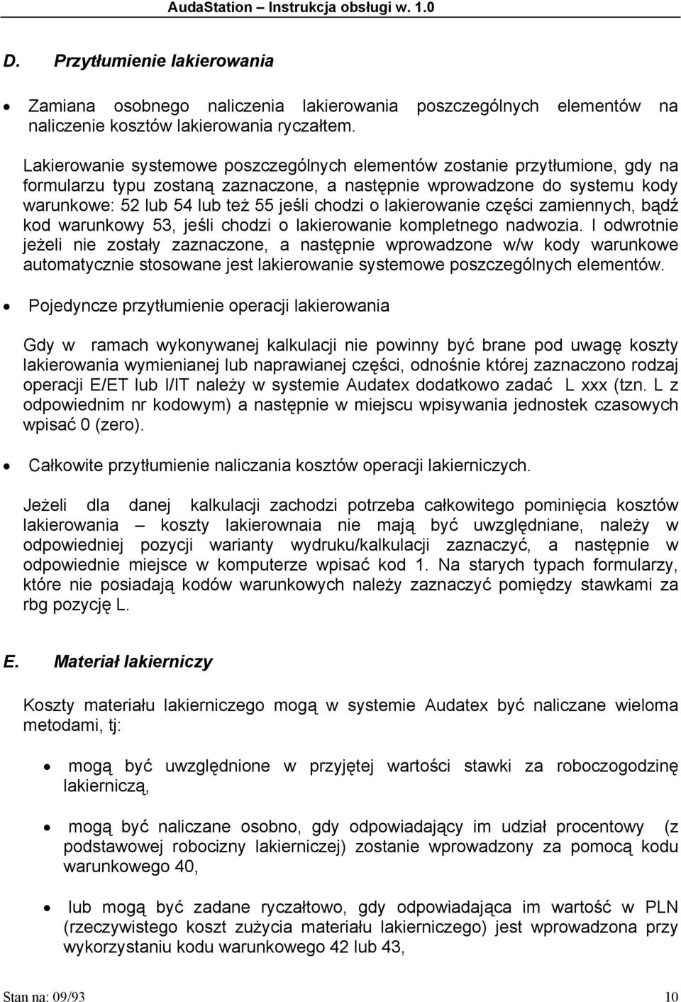 o lakierowanie części zamiennych, bądź kod warunkowy 53, jeśli chodzi o lakierowanie kompletnego nadwozia.