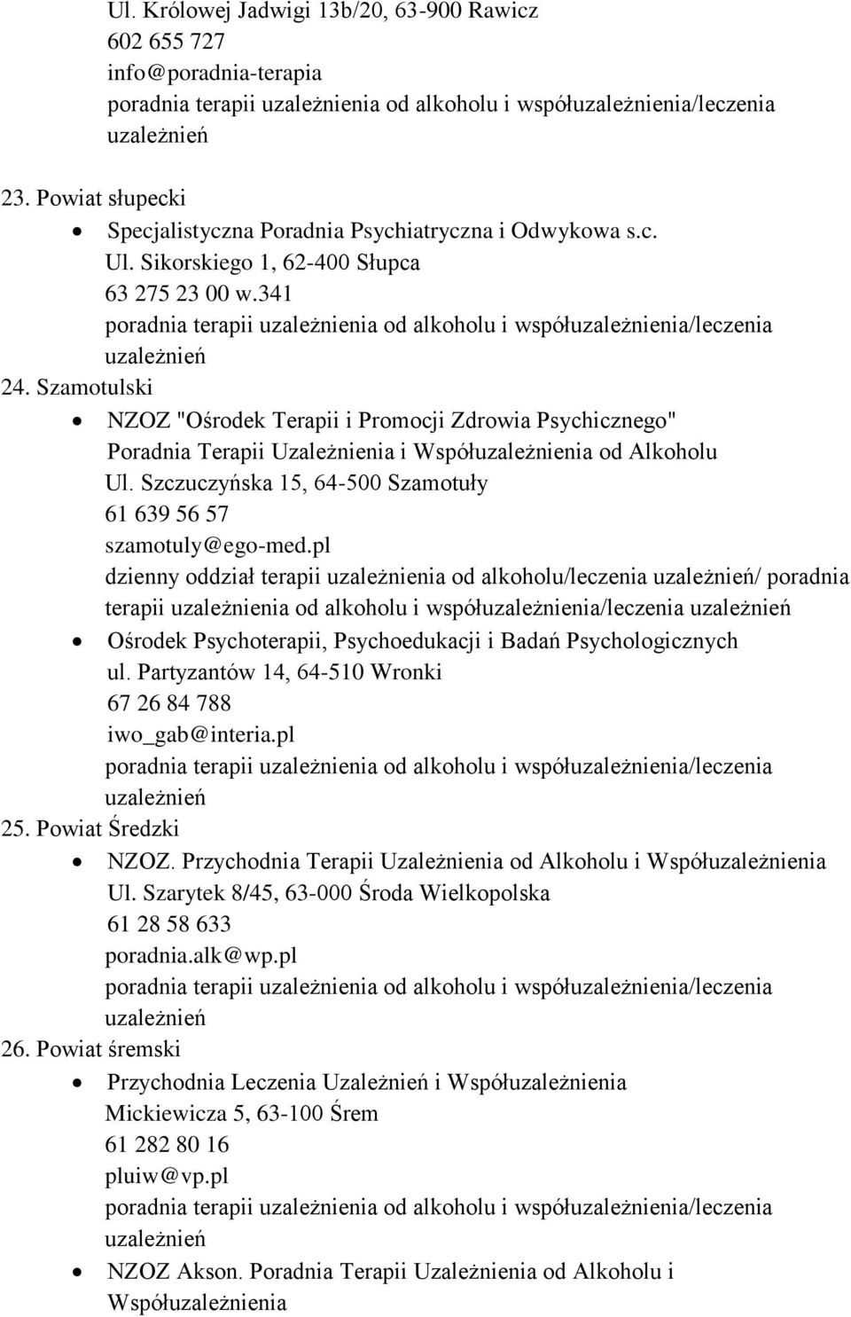 Szczuczyńska 15, 64-500 Szamotuły 61 639 56 57 szamotuly@ego-med.