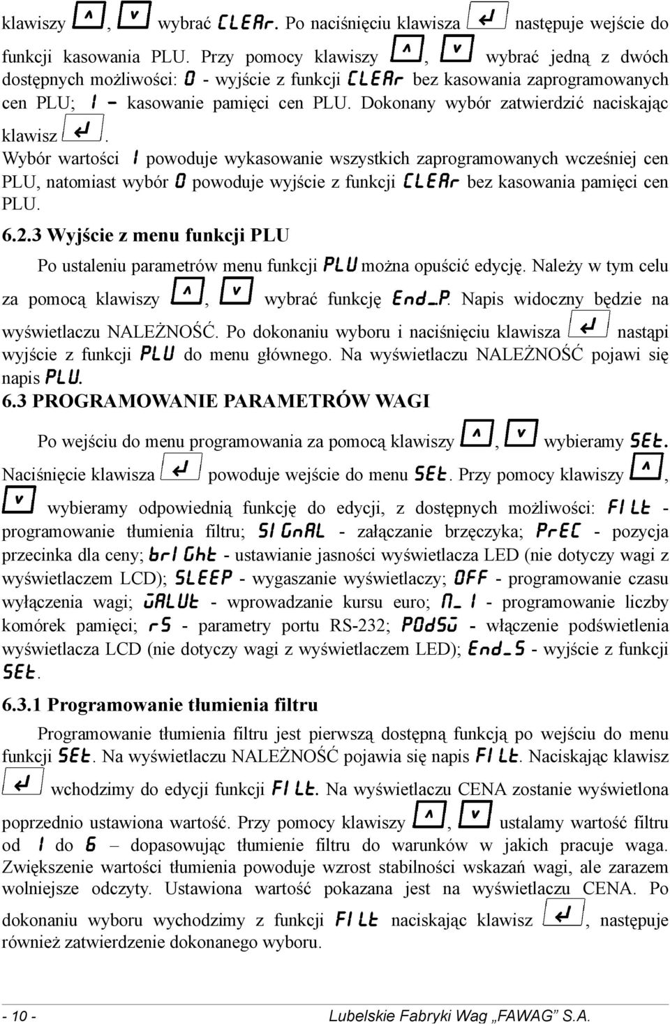 Dokonany wybór zatwierdzić naciskając klawisz.