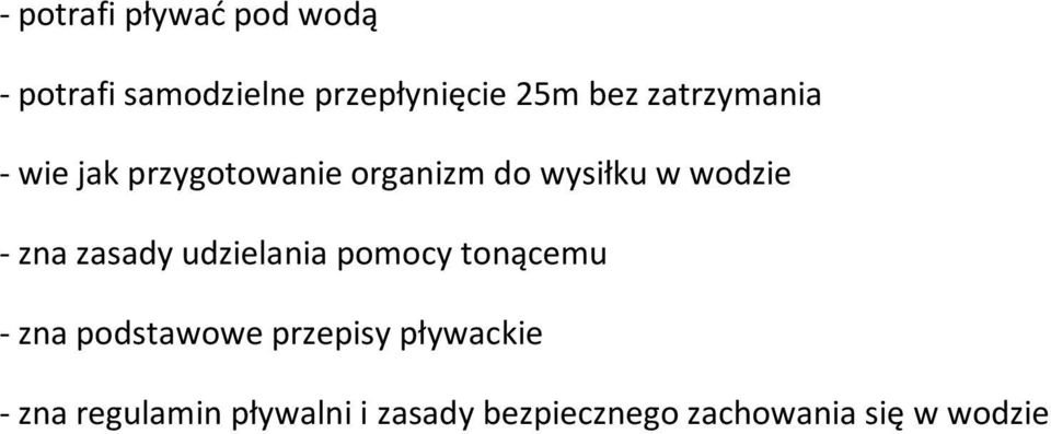 zasady udzielania pomocy tonącemu - zna podstawowe przepisy pływackie