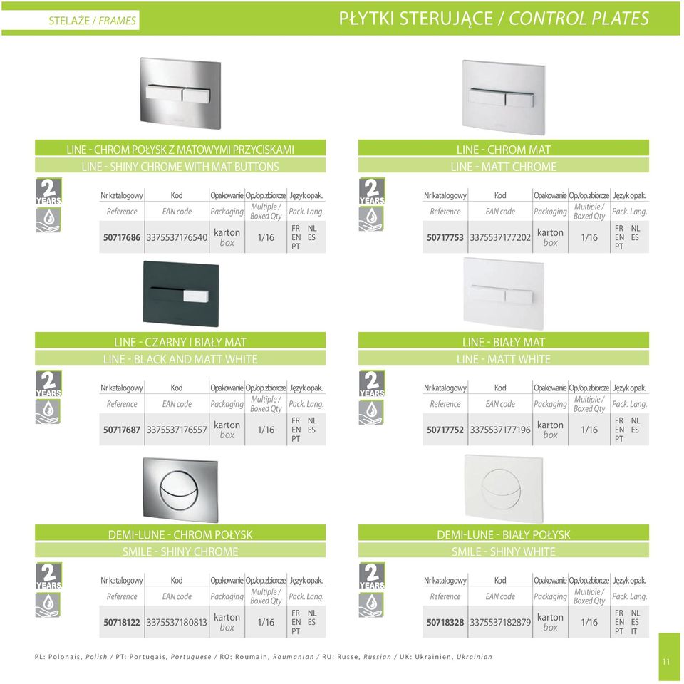 MAT LINE - MATT WHITE 50717752 3375537177196 karton 1/16 EN ES PT DEMI-LUNE - CHROM POŁYSK SMILE - SHINY CHROME 50718122 3375537180813 karton 1/16 EN ES PT DEMI-LUNE - BIAŁY POŁYSK