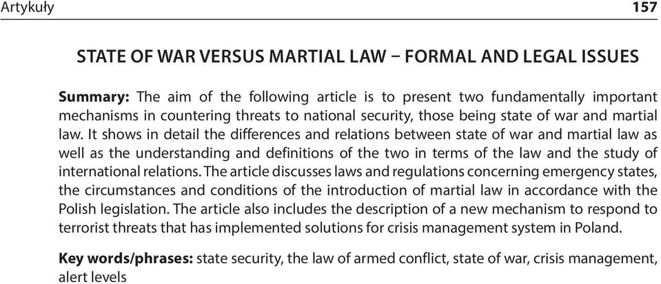 It shows in detail the differences and relations between state of war and martial law as well as the understanding and definitions of the two in terms of the law and the study of international