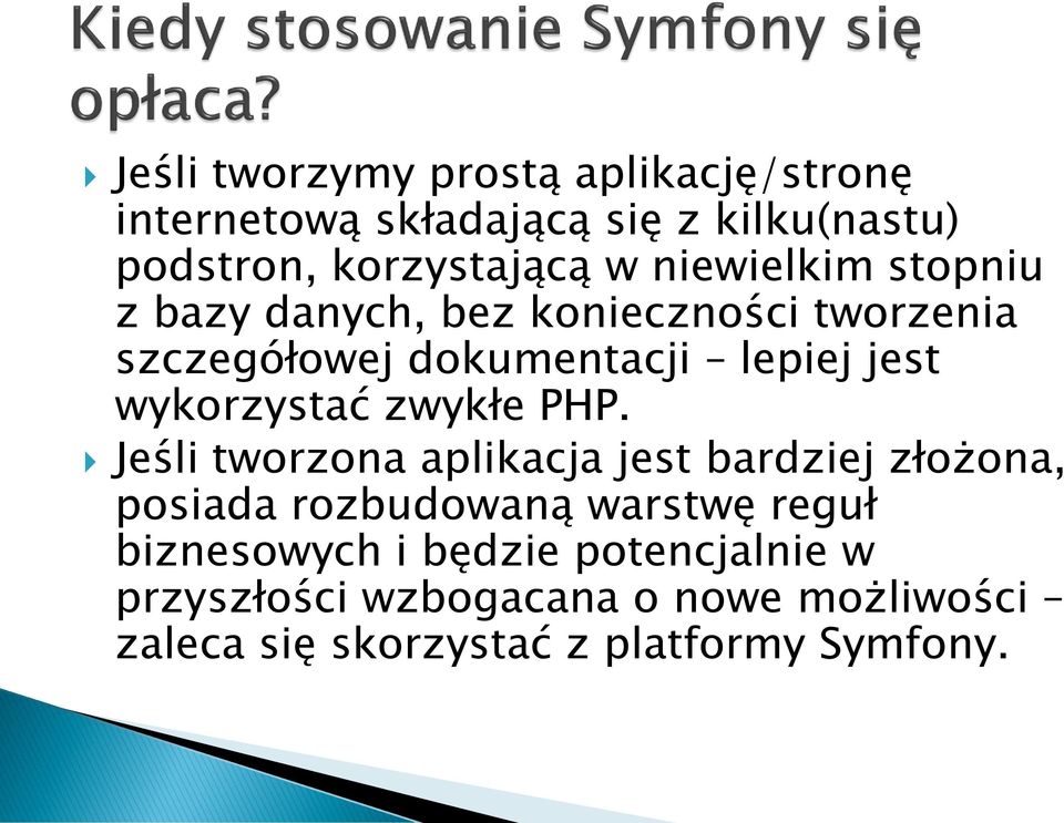 wykorzystać zwykłe PHP.