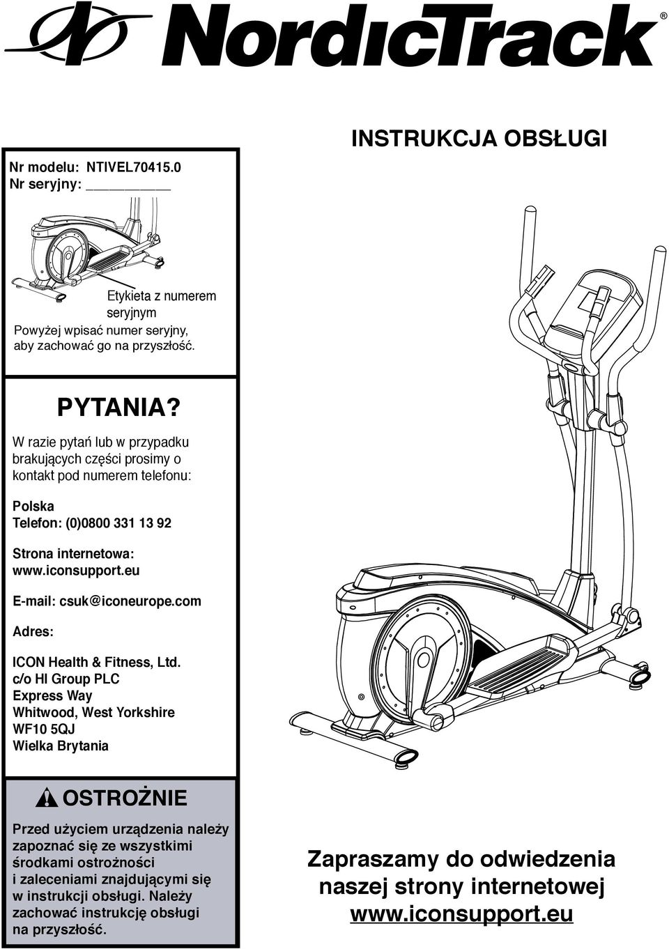 eu E-mail: csuk@iconeurope.com Adres: ICON Health & Fitness, Ltd.