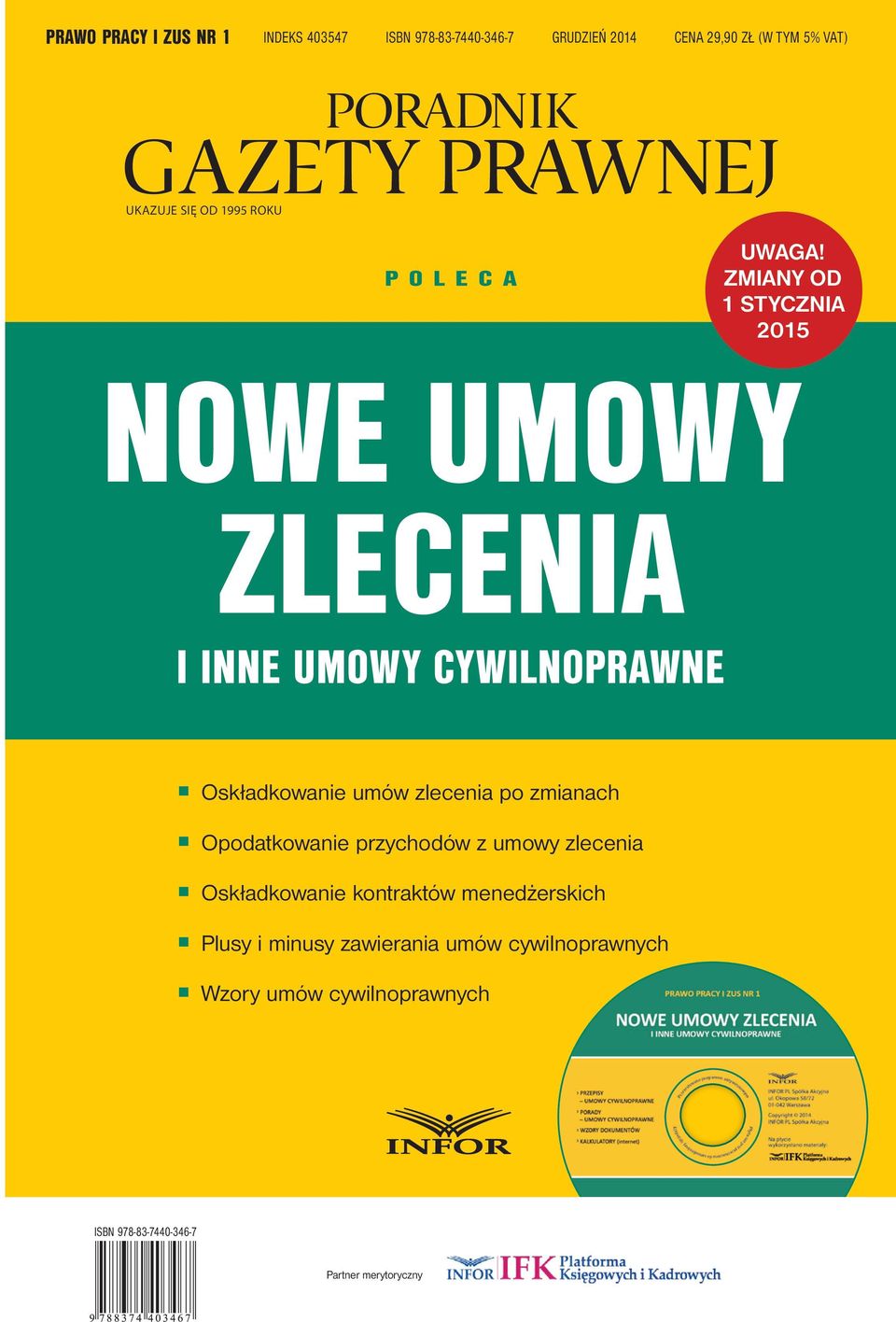 ZMIANY OD 1 stycznia 2015 NOWE UMOWY ZLECENIA i inne umowy cywilnoprawne Oskładkowanie umów zlecenia po