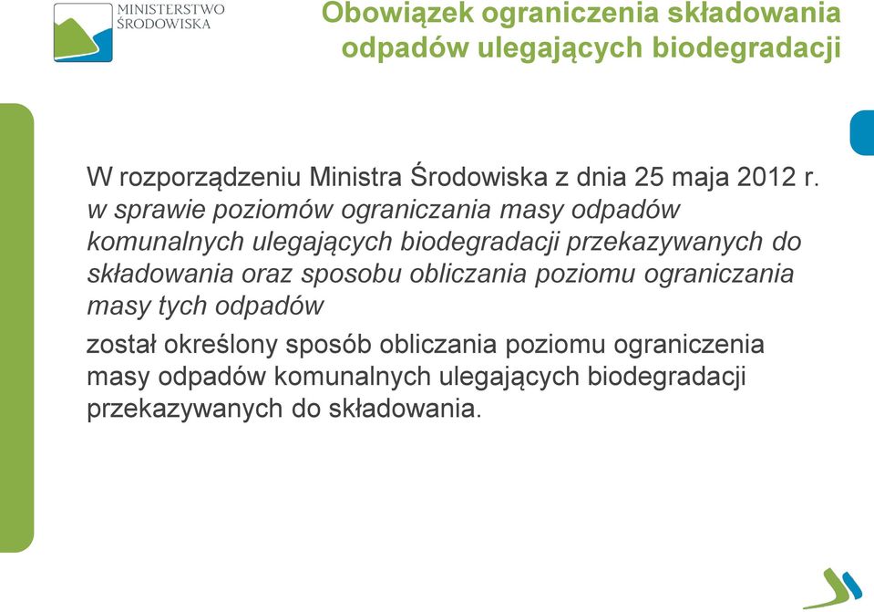 w sprawie poziomów ograniczania masy odpadów komunalnych ulegających biodegradacji przekazywanych do