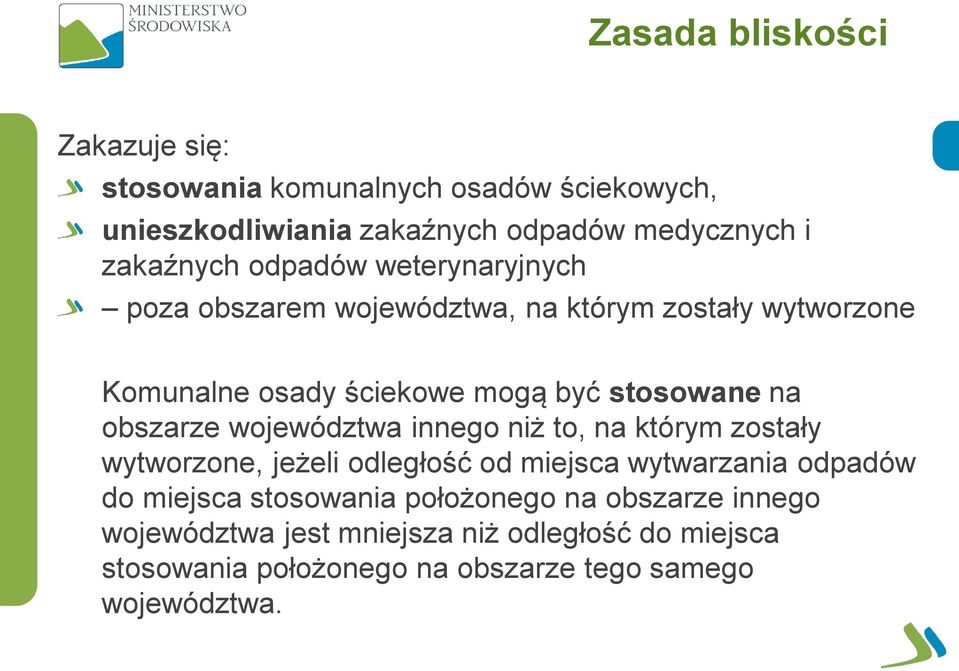 obszarze województwa innego niż to, na którym zostały wytworzone, jeżeli odległość od miejsca wytwarzania odpadów do miejsca