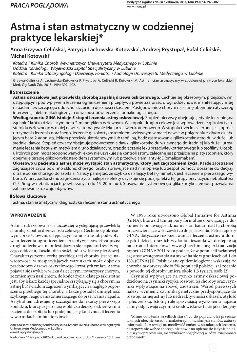 Wewnętrznych Uniwersytetu Medycznego w Lublinie 2 Oddział Kardiologii, Wojewódzki Szpital Specjalistyczny w Lublinie 3 Katedra i Klinika Otolaryngologii Dziecięcej, Foniatrii i Audiologii