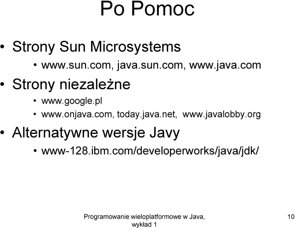 com, today.java.net, www.javalobby.