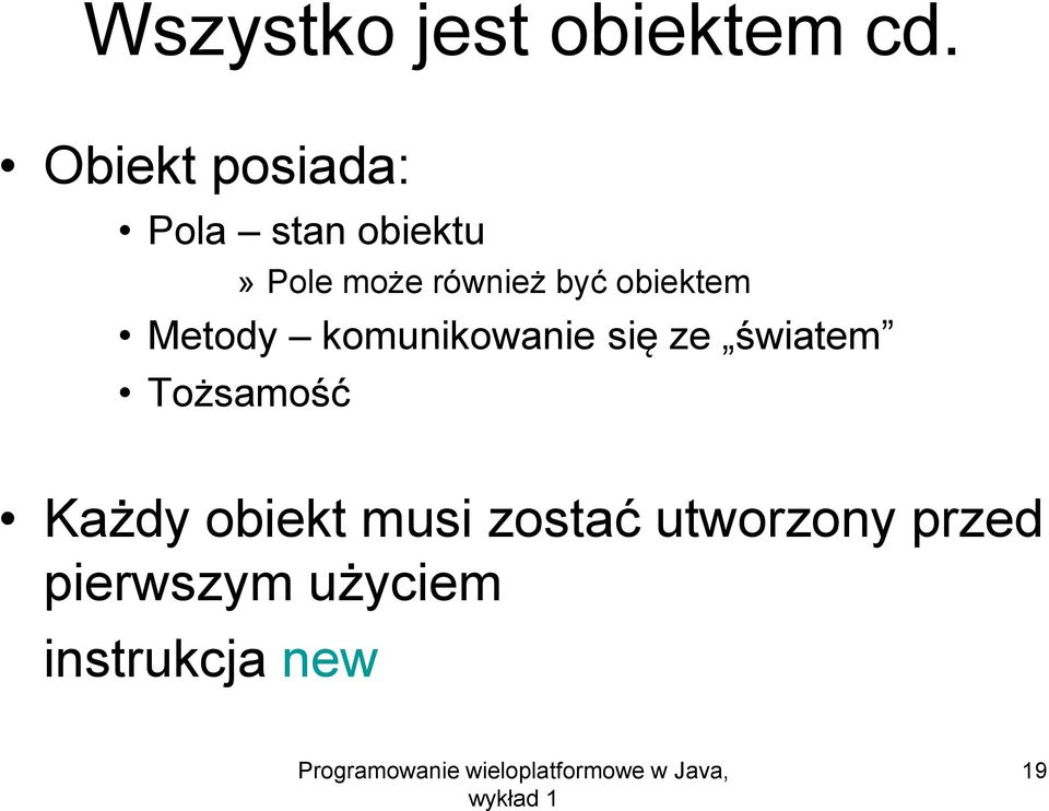 być obiektem Metody komunikowanie się ze światem